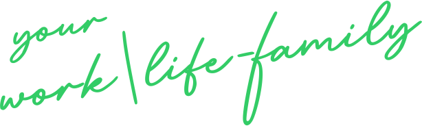 your work|life-family